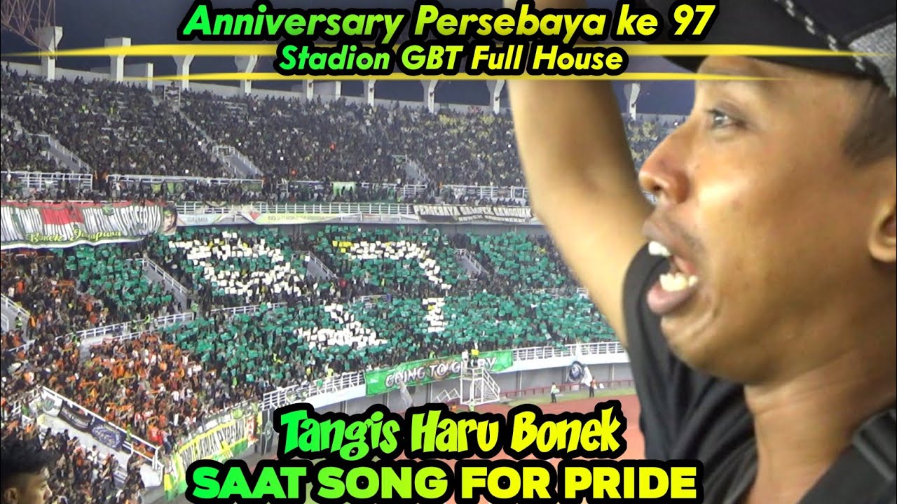 Tangis Haru Bonek Saat Song For Pride Awal. Anniversary Persebaya ke 97. Persebaya Vs Persibo