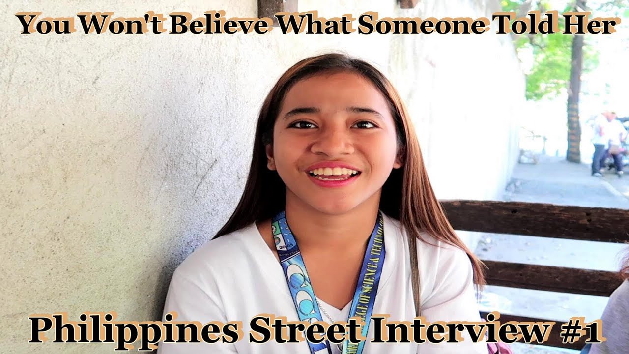 You Won't Believe What Someone Told Her : Philippines Street Interviews #1