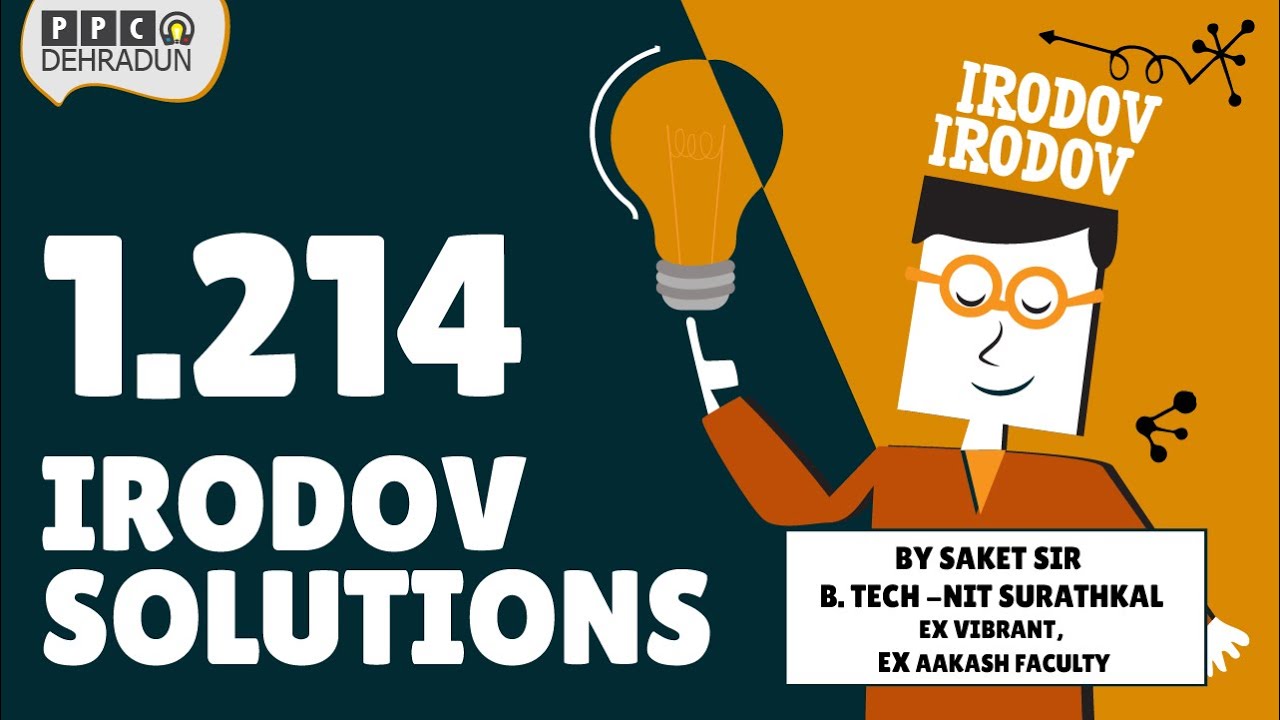 [1.214] - Problems in general Physics by I E Irodov: Solution by Saket Sir