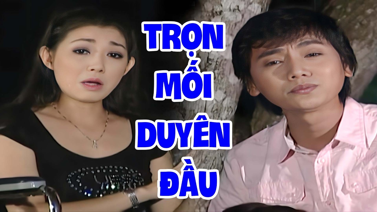 Cải Lương Xã Hội Ai Xem Cũng Phải Khóc | Trọn Mối Duyên Đầu - Hà My, Tấn Giao