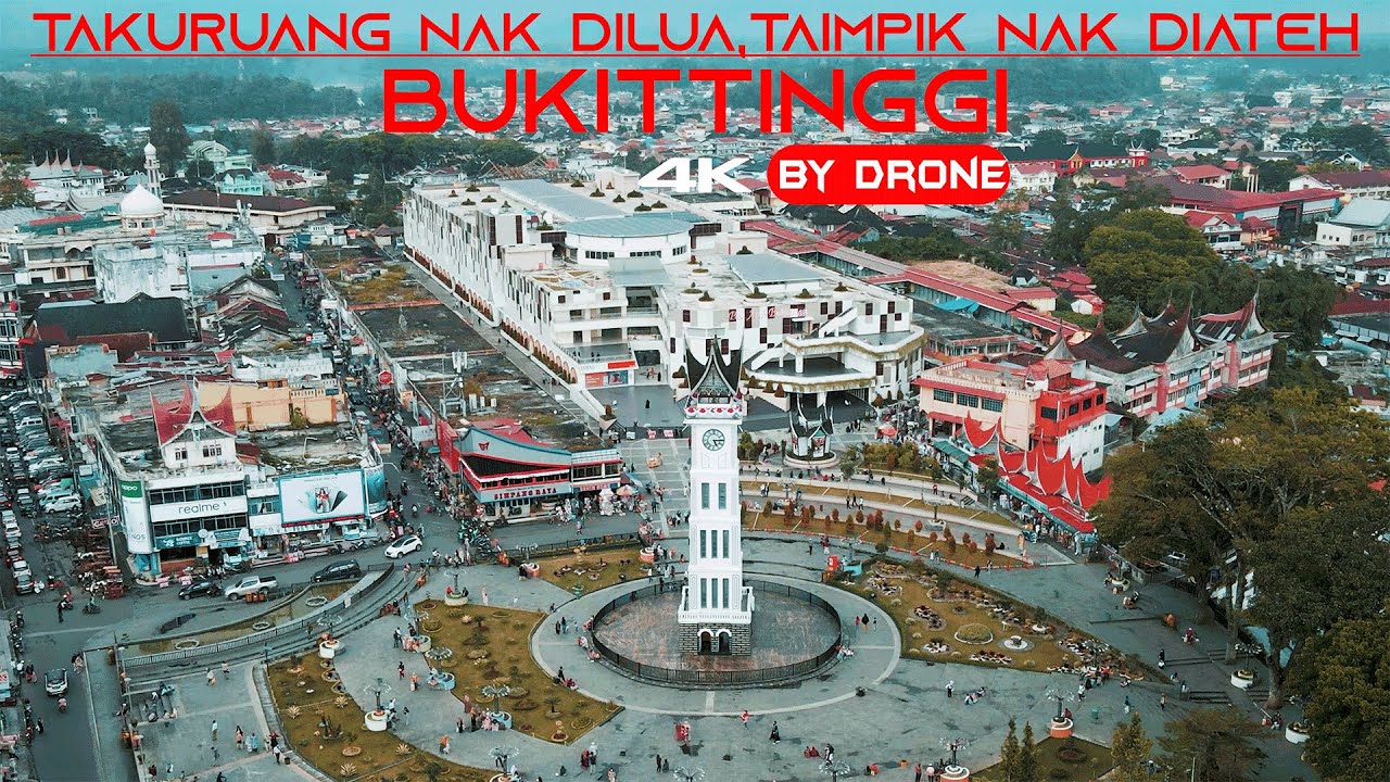 KOTA BUKITTINGGI 2021 - by drone [4K] Takuruang Nak Dilua, Taimpik Nak Diateh