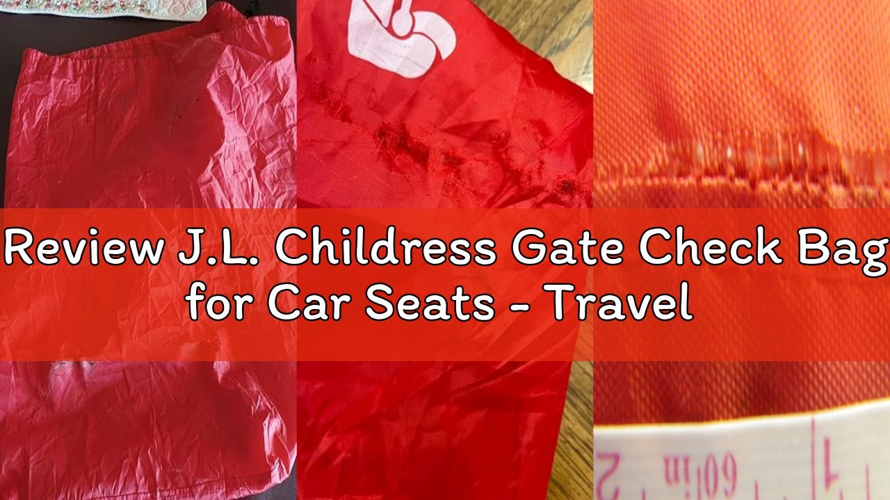 Review J.L. Childress Gate Check Bag for Car Seats - Travel Bag for Airplane, Fits All Baby & Infant