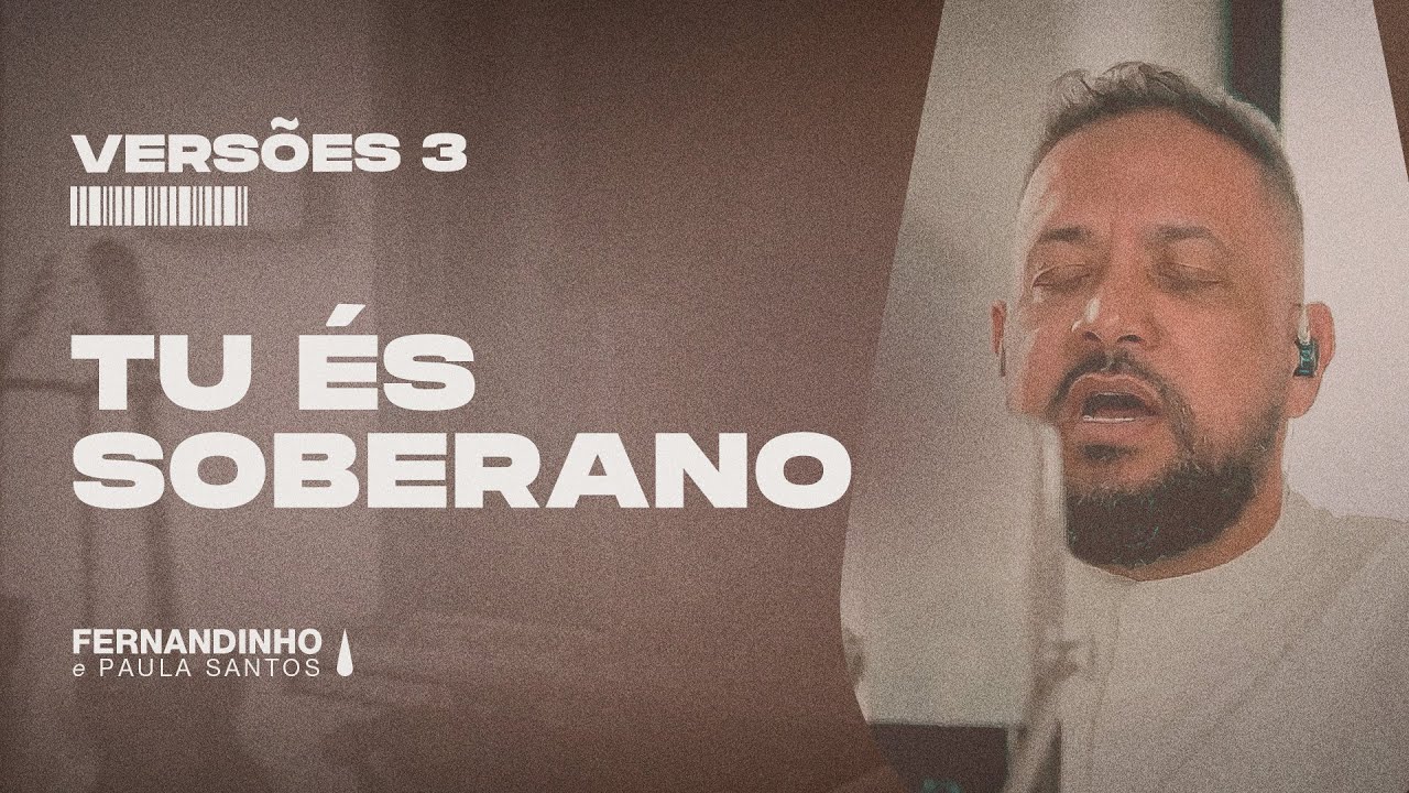 TU ÉS SOBERANO | Fernandinho e Paula Versões 3