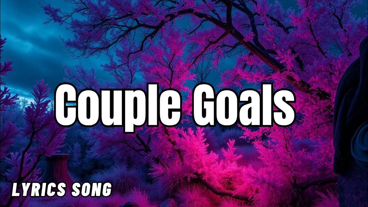 Couple Goals ❣️ | Feel-Good Love Song | Fun, Flirty, and Forever |