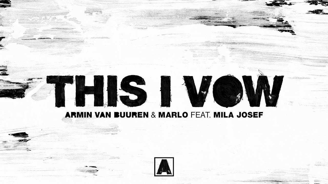 Armin van Buuren & MaRLo feat. Mila Josef - This I Vow (Extended Mix)