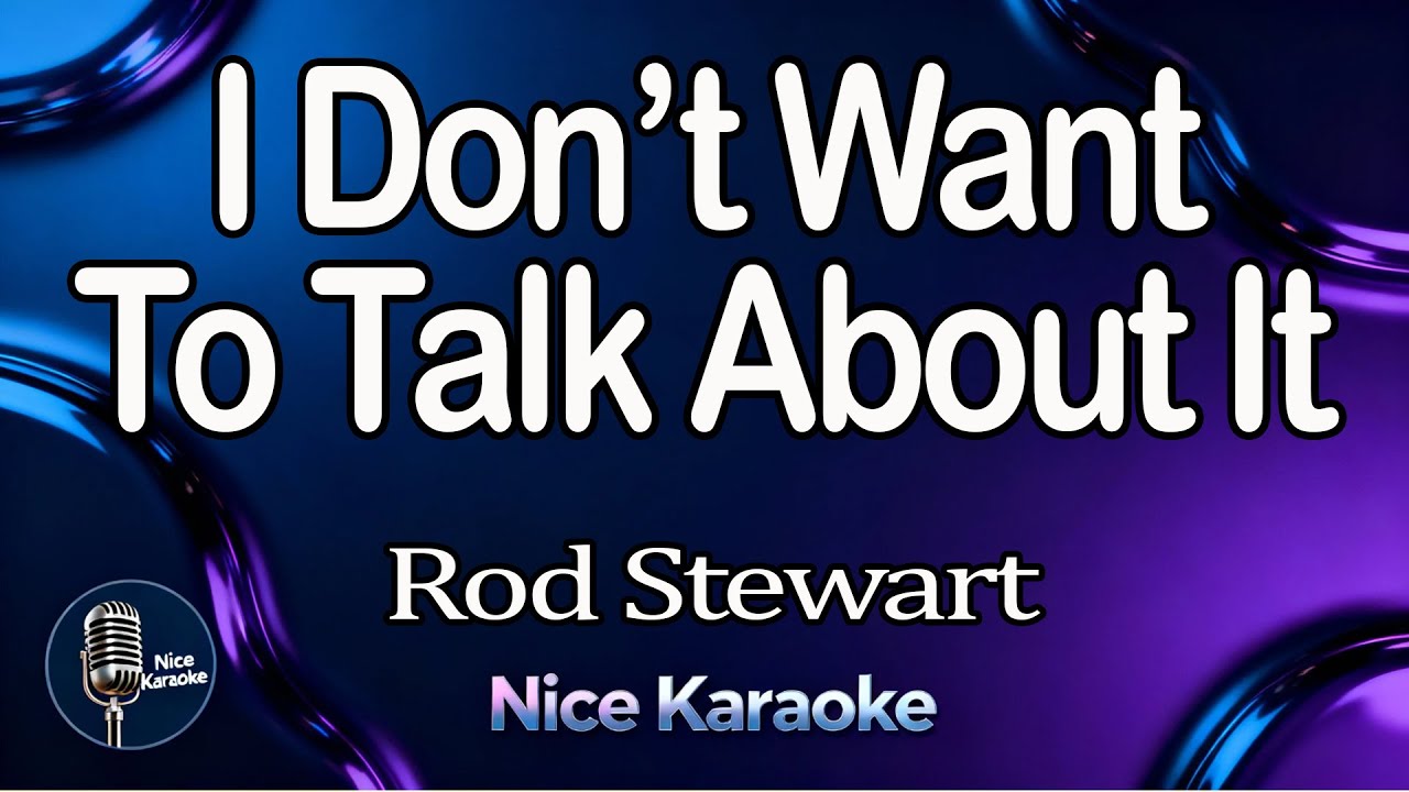 I Don't Want Talk About It | Karaoke Version | Rod Stewart