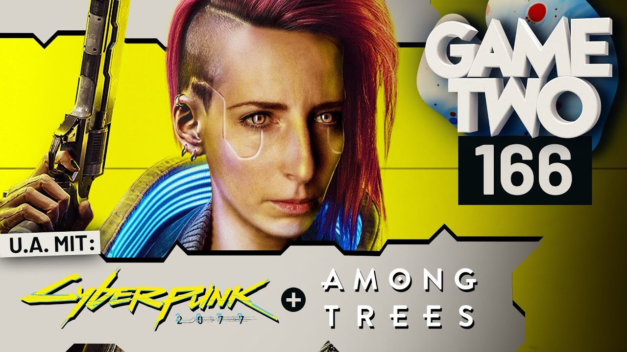 Cyberpunk 2077, Scheißspiele im Schnelldurchlauf, Among Trees | Game Two #166