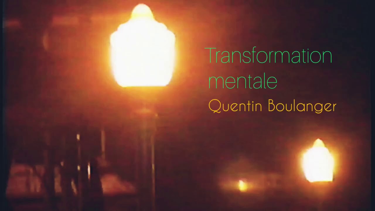 Quentin Boulanger - Transformation mentale