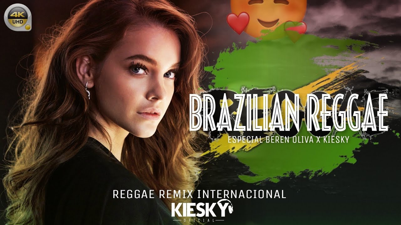 Especial Beren Olivia - Brazilian Reggae Music | Produced by KIESKY | Reggae Remix 2023 - Top 03