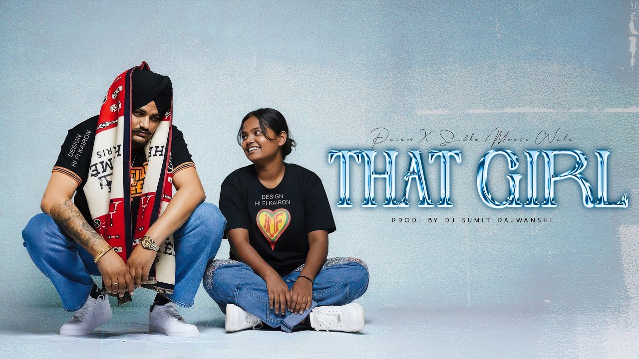 THAT GIRL - Param ft. Sidhu Moose Wala | Dhanda Nyoliwala | DJ Sumit | Latest Punjabi Mashup 2025