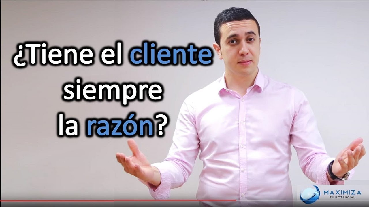 ¿Tiene siempre el cliente la razón? - Explicación paso a paso