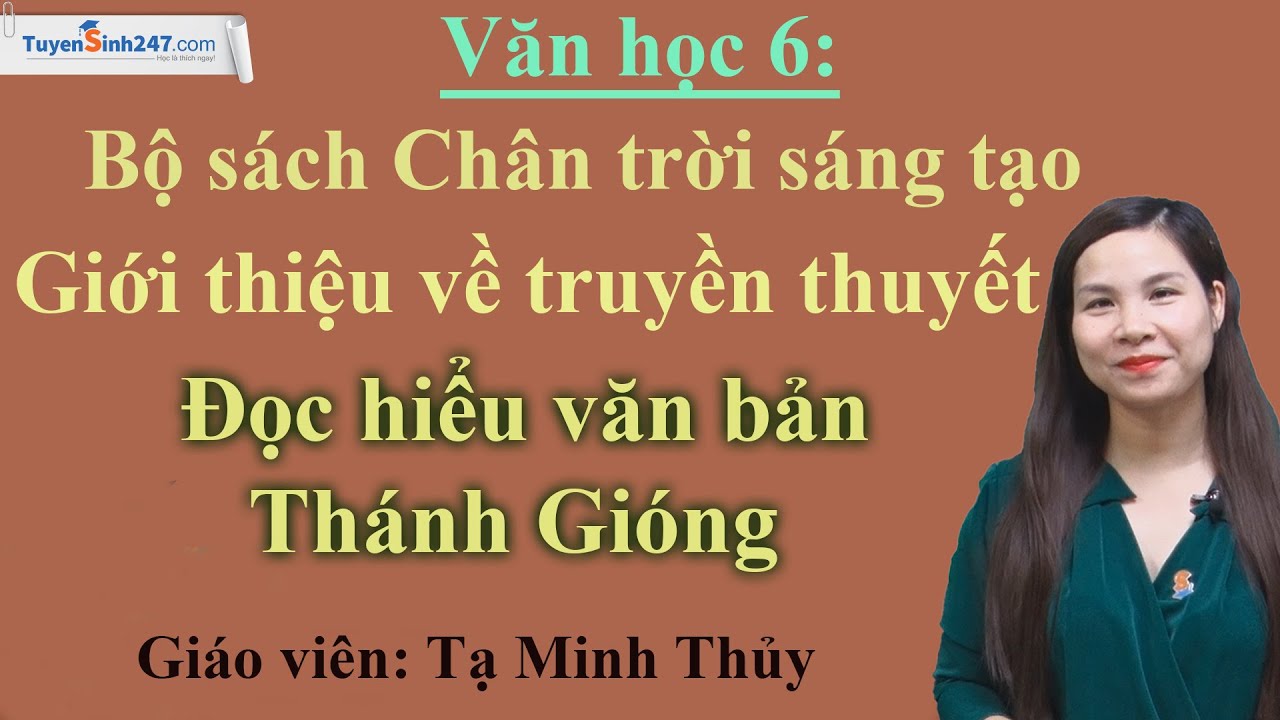 Giới thiệu về truyền thuyết - Đọc hiểu văn bản Thánh Gióng – Ngữ văn 6 – Cô Tạ Minh Thủy
