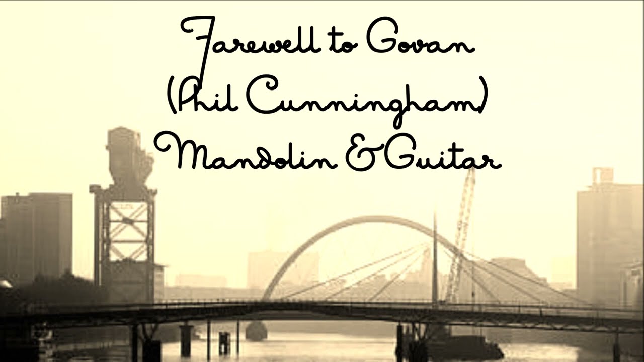 Farewell to Govan(Phil Cunningham)-Mandolin & Guitar