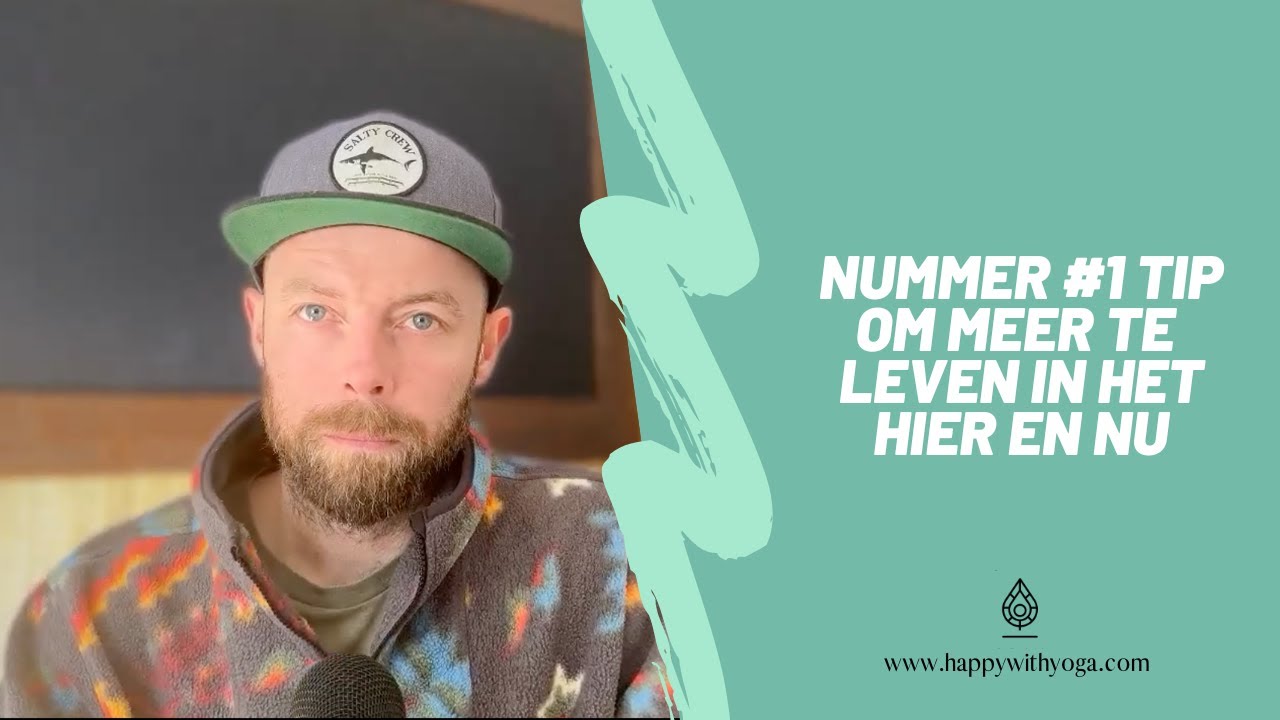 Nummer #1 tip om meer in het hier en nu te leven I Happy with Yoga