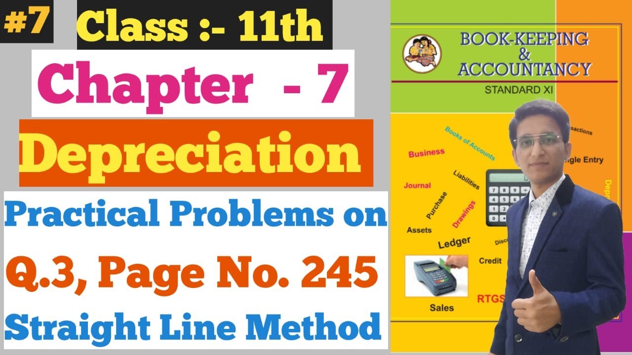Depreciation || Practical Problems Q.3 || Page No.245 | Chapter - 7 | Class 11th |