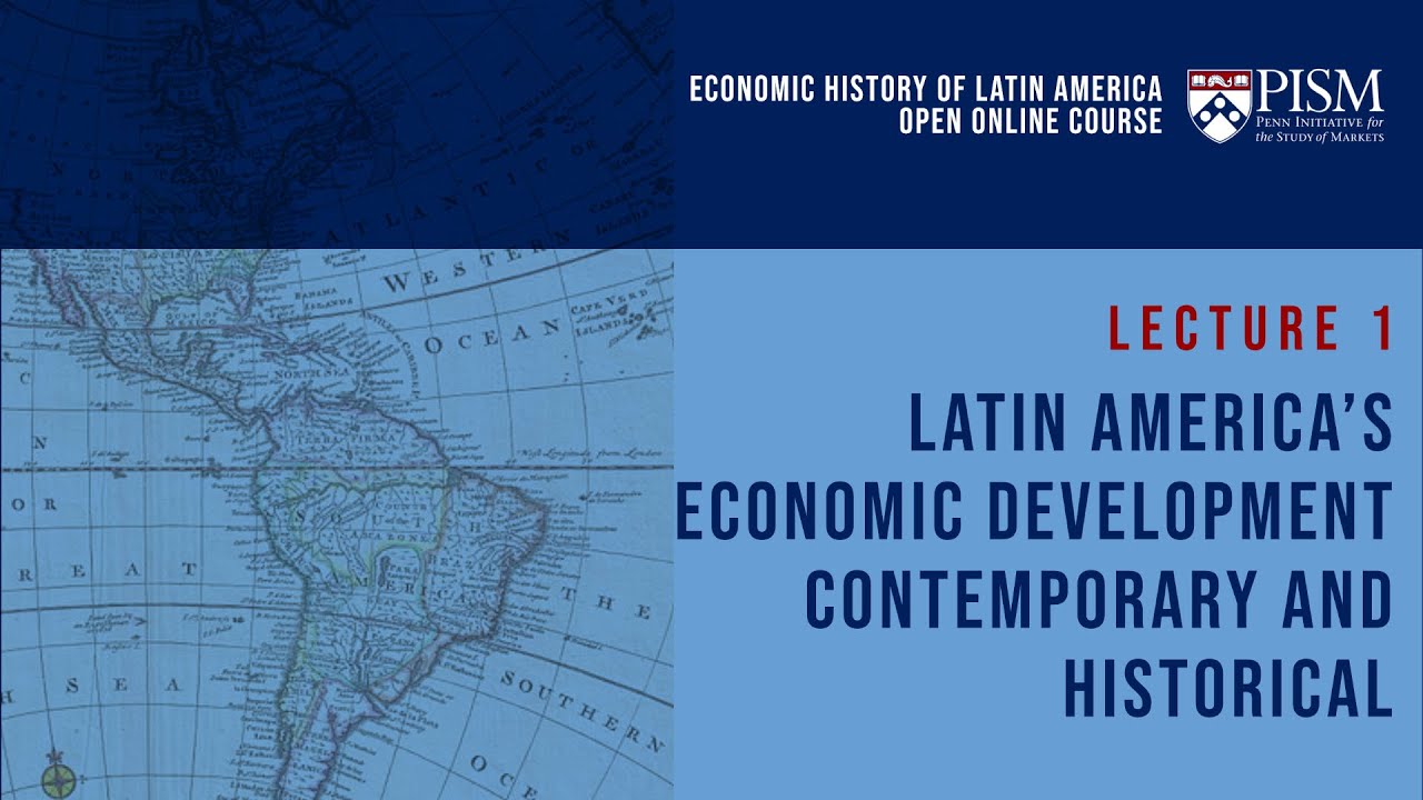 W1 L1 | Latin Americas Economic Development | Jesús Fernández-Villaverde
