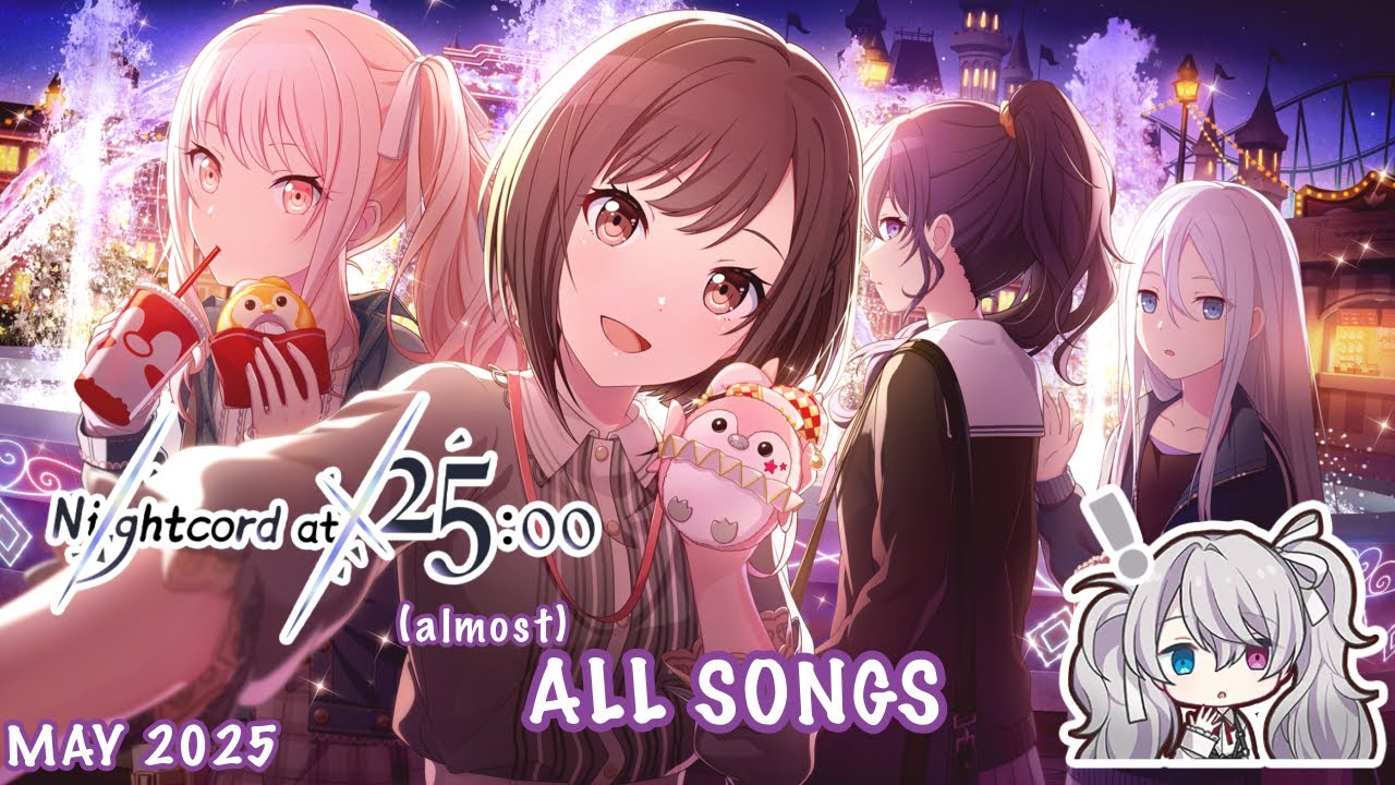 [OLD] [MAY 2025] Nightcord at 25:00 (25時、ナイトコードで。) (almost) All Songs