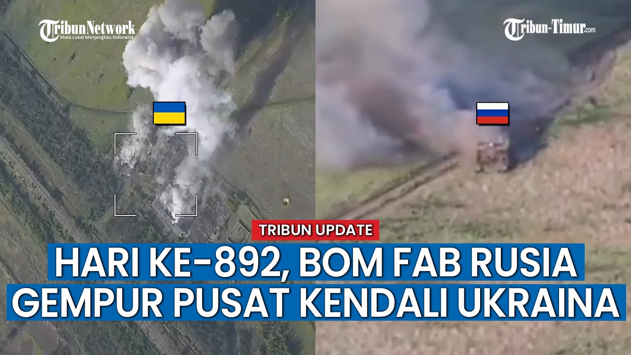HARI KE-892 KONFLIK Rusia vs Ukraina, Bom FAB Militer Rusia Libas Habis Pertahanan Ukraina