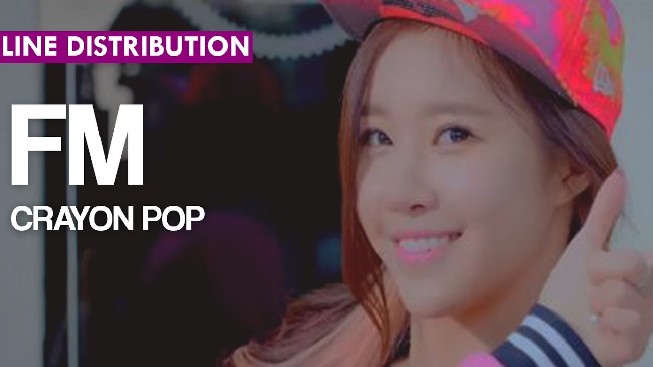 FM - Crayon Pop (Line Distribution)