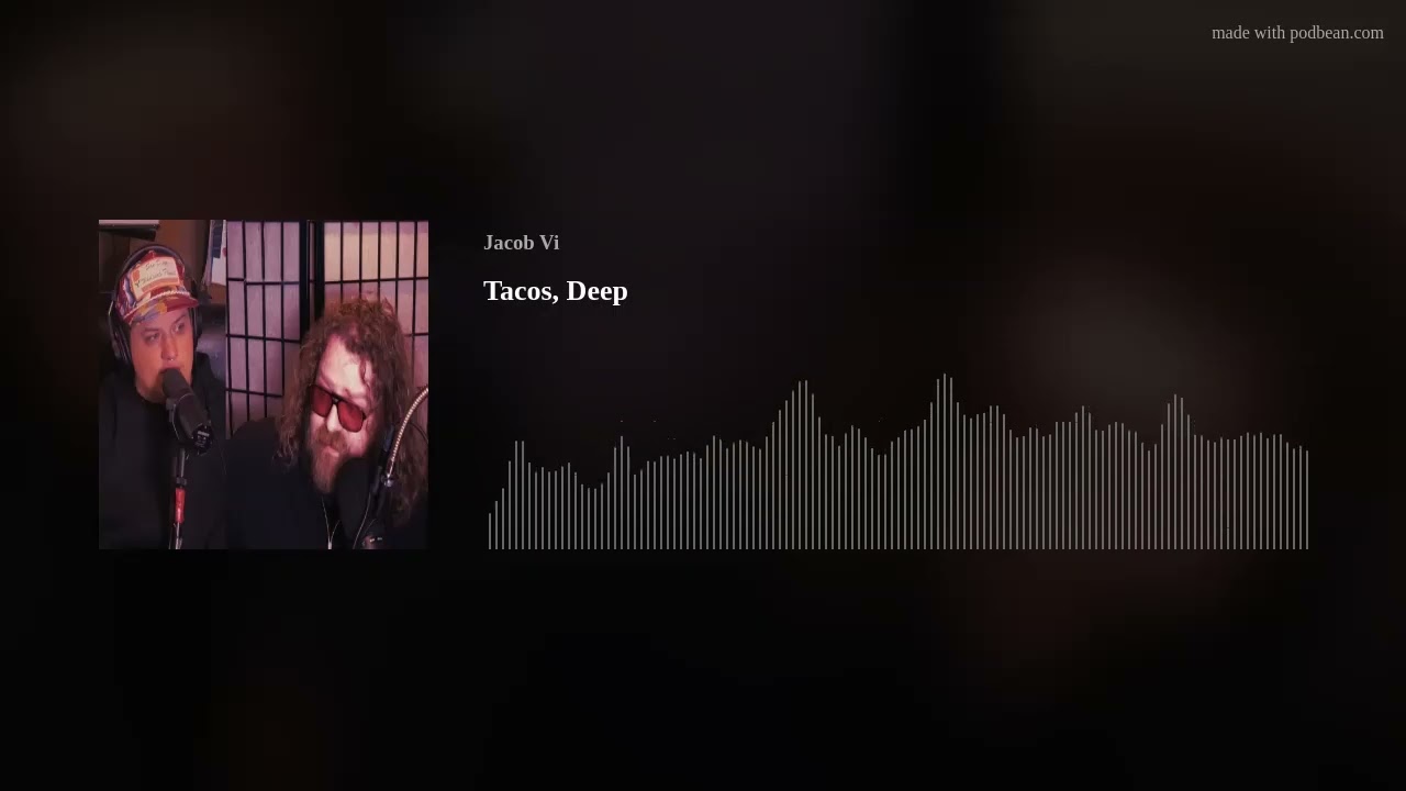 Tacos, Deep