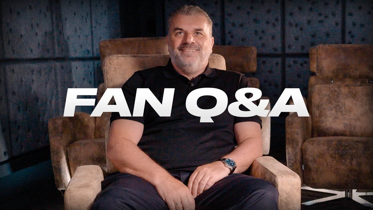 ANGE POSTECOGLOU ANSWERS FAN'S QUESTIONS