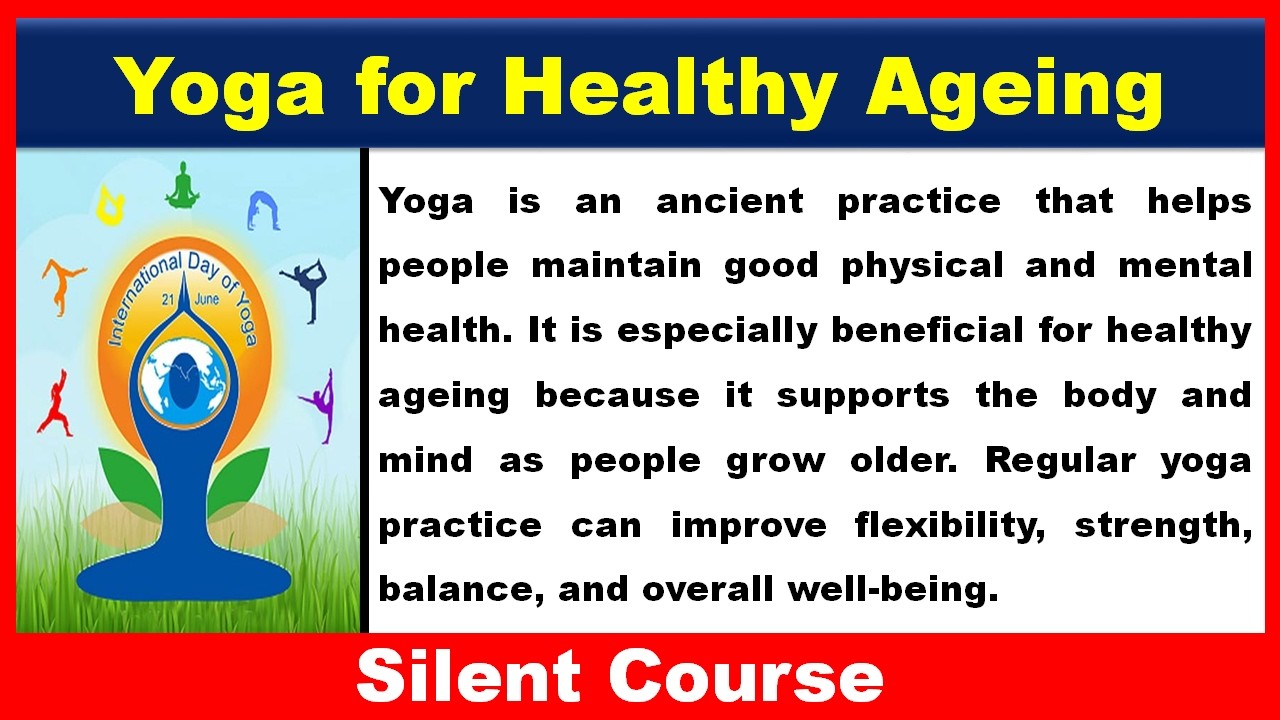 Essay on Yoga for Healthy Ageing In English | Yoga for Healthy Ageing Essay | international Yoga Day