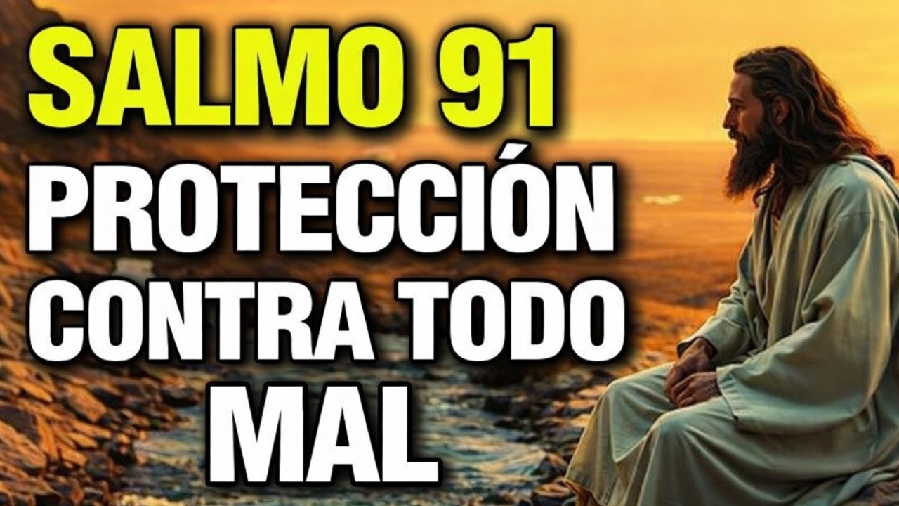 ORACIÓN DE LA MAÑANA CON EL SALMO 91