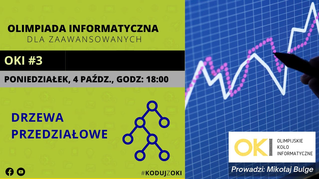 OKI #3 - Olimpiada Informatyczna DLA ZAAWANSOWNANYCH - Drzewa przedziałowe