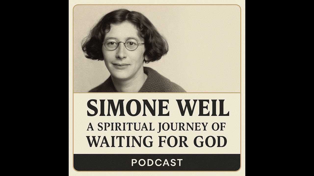 Simone Weil: A Spiritual Journey of Waiting for God