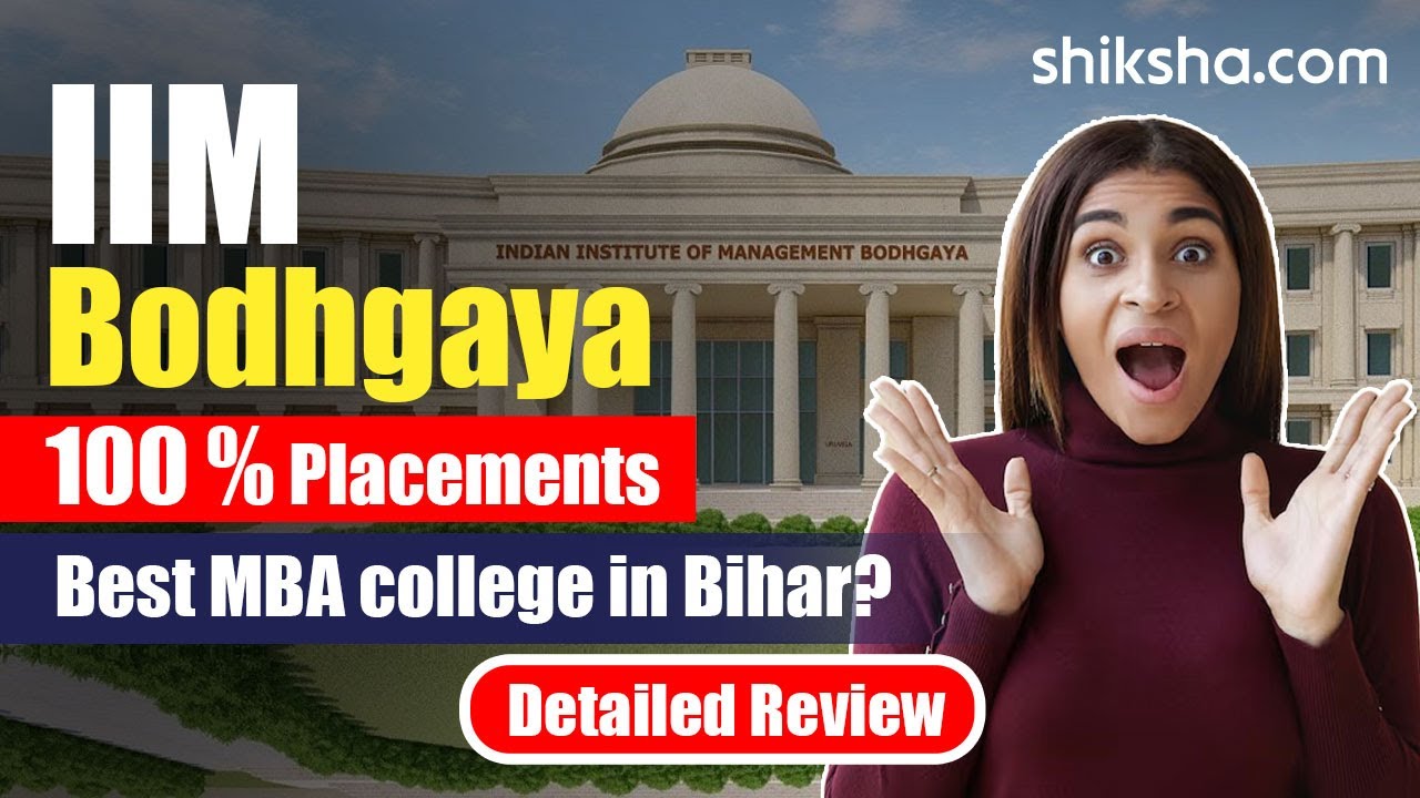IIM BodhGaya (IIM-BG) Review : Cut Off, Fees, Admission 2024, Ranking, Placements
