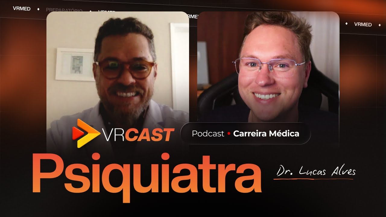 Podcast Carreira Médica | Dr. Lucas Alves. I Médico Psiquiatra I VRMED