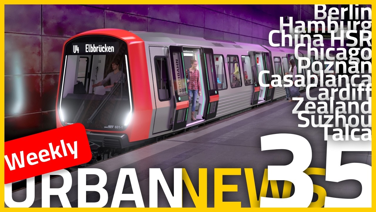 Hamburg metro extension | New Casablansa tram lines | High-speed rail in China | Urban News 35