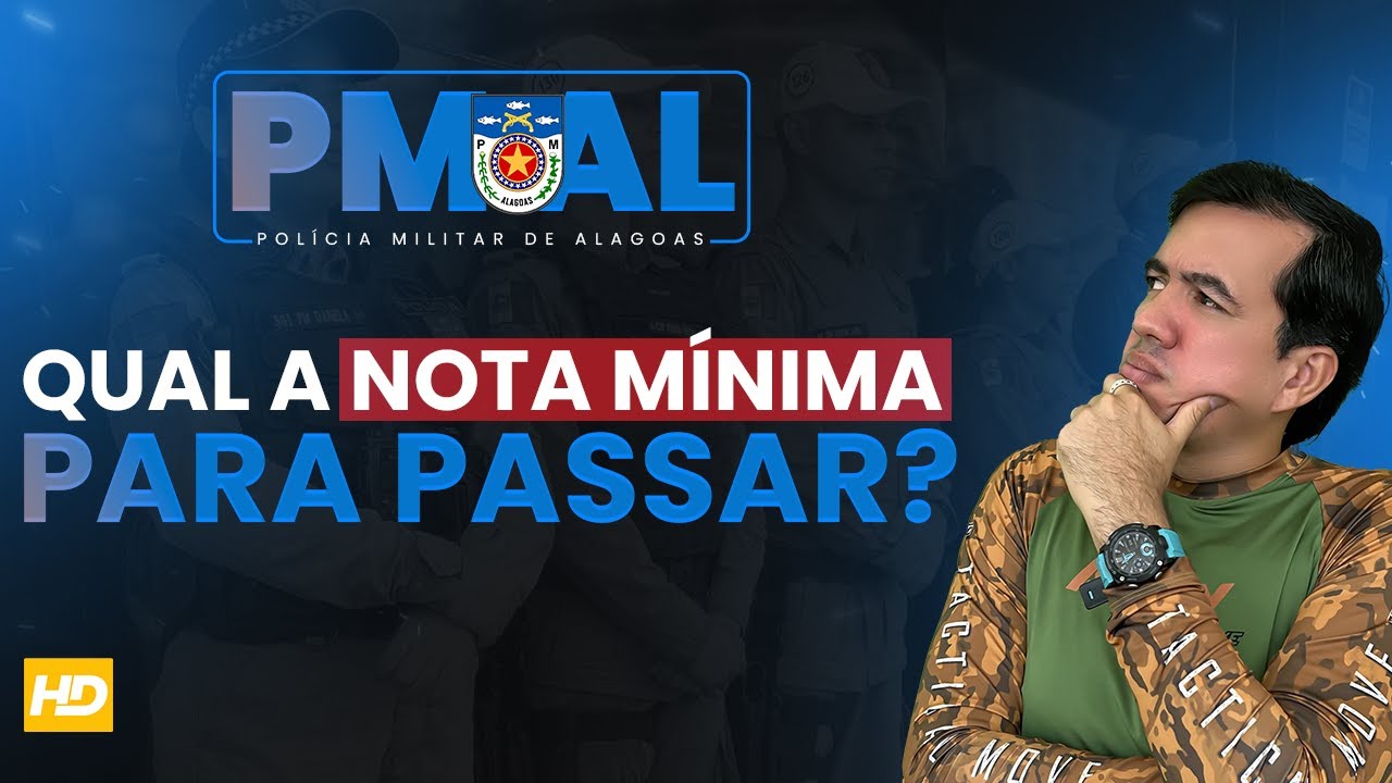 QUAL A NOTA PARA SER APROVADO NO CONCURSO DA PMAL? SGT HUGO DIA - HD CURSOS