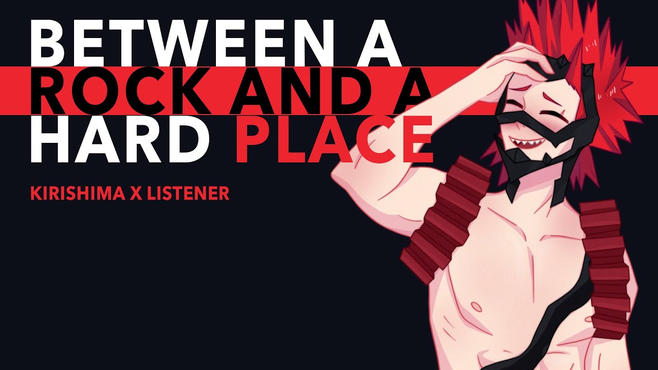 Between a Rock and a Hard Place | Eijirou Kirishima x Listener {BNHA ASMR Fanfiction Reading}