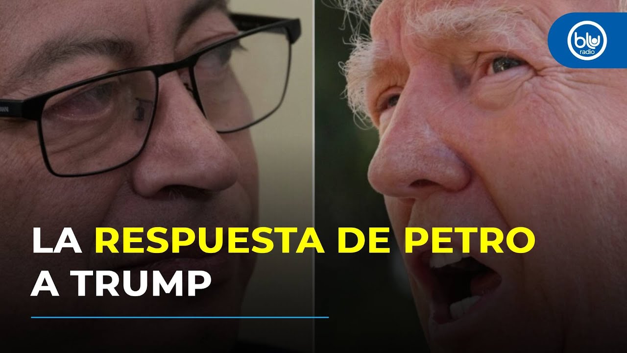 Trump acusó a Petro de “matón”; así respondió el presidente colombiano