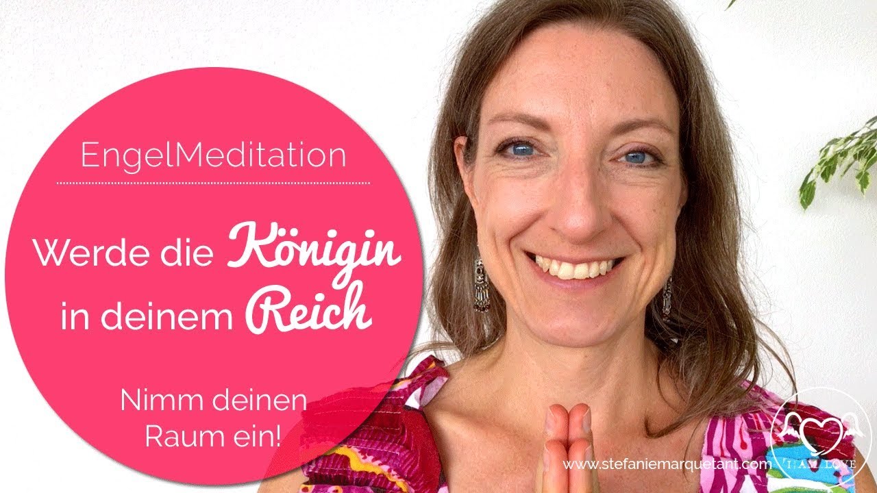 EngelMeditation: Werde die Königin / der König in deinem Reich! Mit Erzengeln