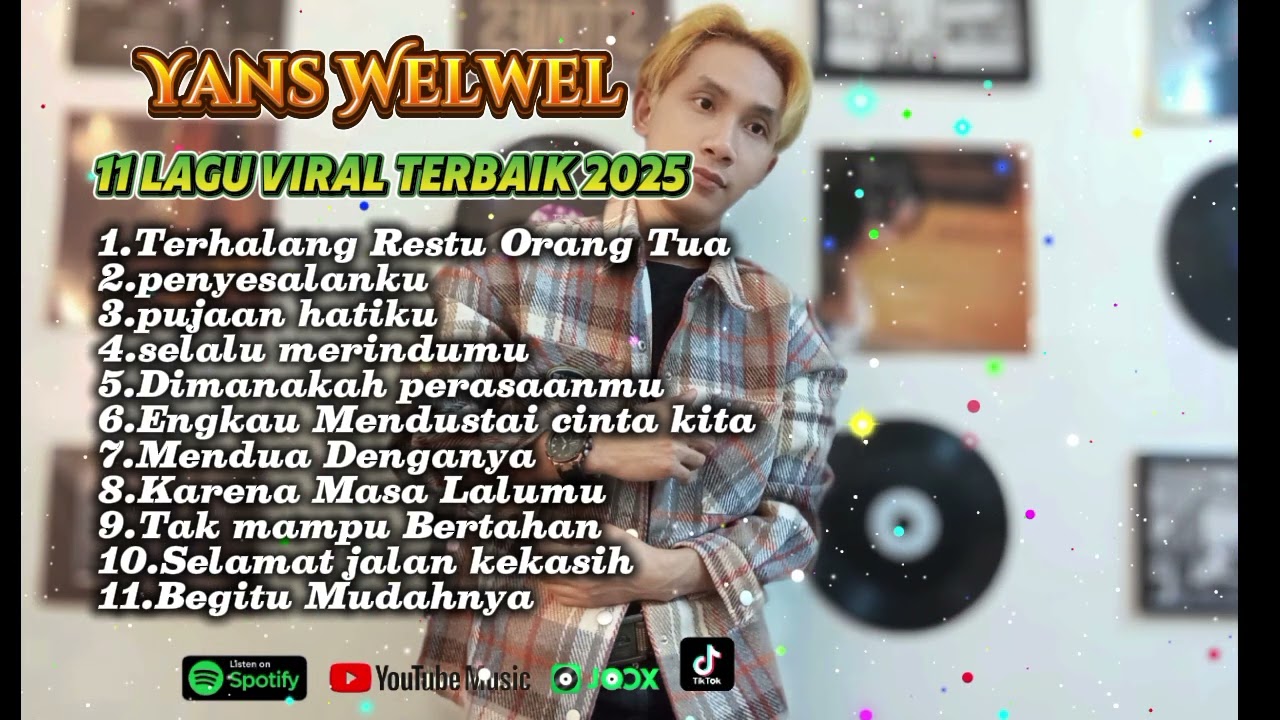 Terhalang Restu Orang Tua, Penyesalanku-Yans Welwel Full album Terbaik 2025 Hits viral Tiktok