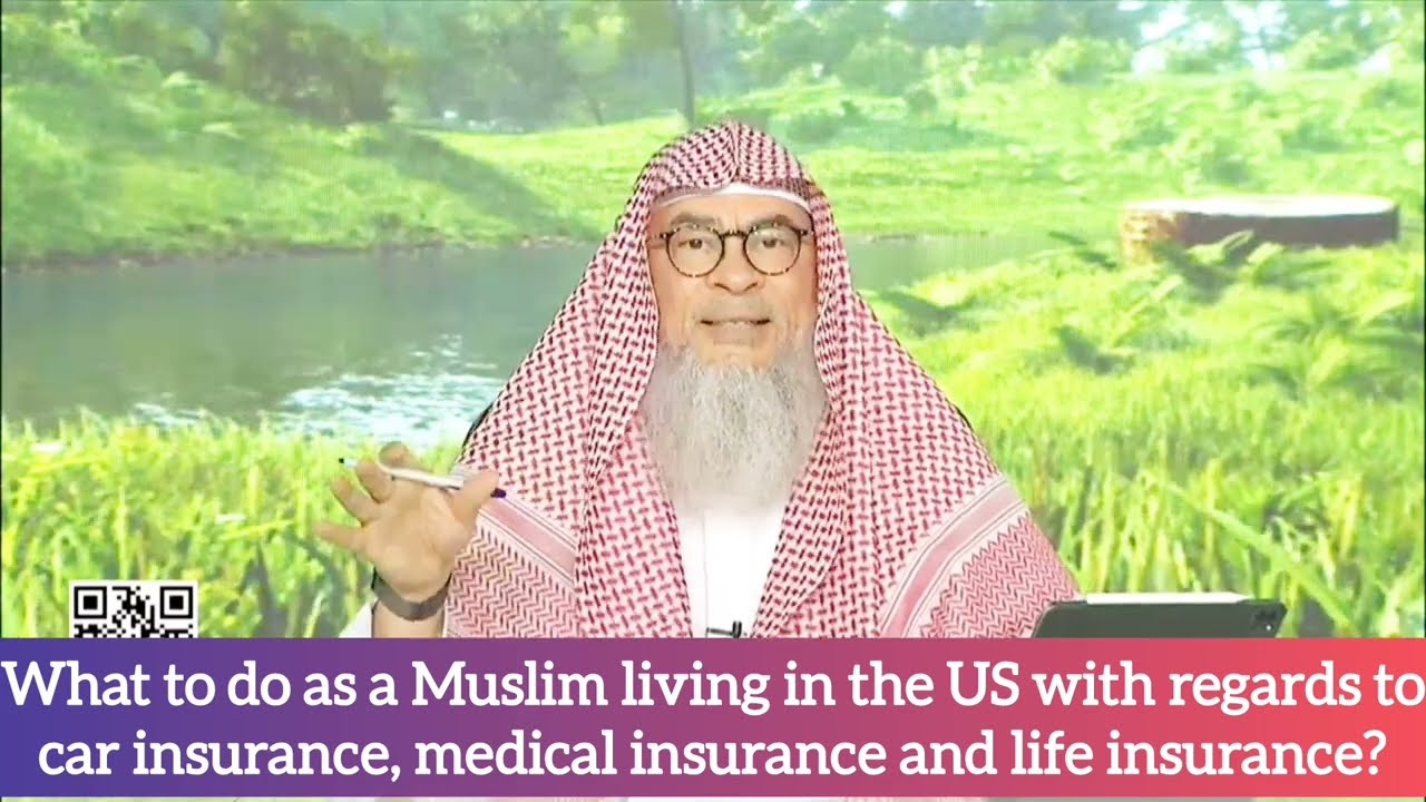 What do Muslims living in US do regarding Car Medical Life insurance #Assim #assim assim al hakeem