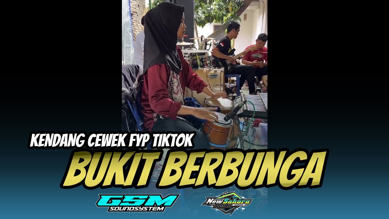 KENDANG CEWEK BUKIT BERBUNGA FYP TIKTOK || NEW SAHARA || GSM SOUND || LIVE SUKOHARJO