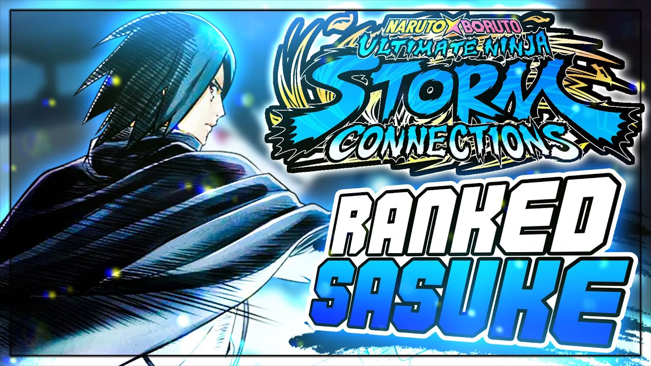 JE TESTE LE NOUVEAU SASUKE EN RANKED ! / Naruto x Boruto Storm Connections