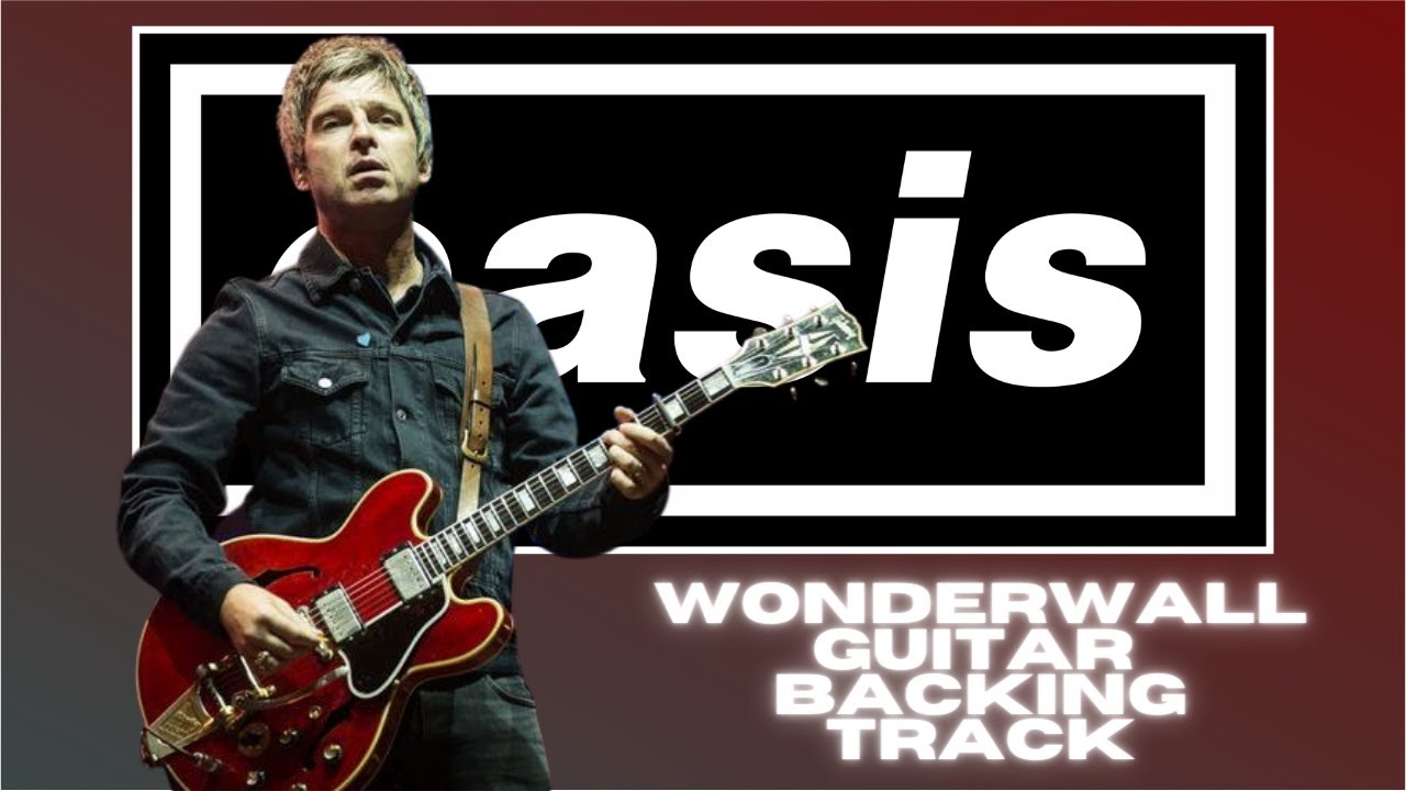 Wonderwall - Guitar Backing Track with Vocals by Oasis