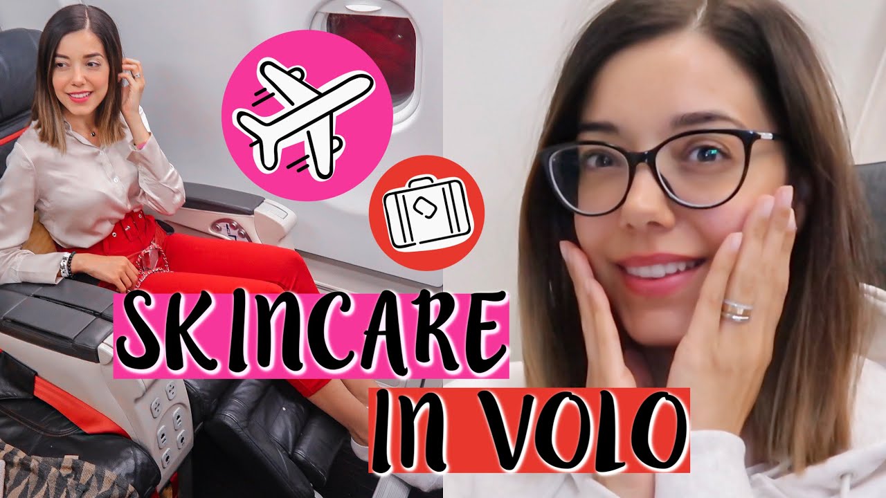 SKINCARE + MAKEUP IN VOLO ✈️ | Vanessa Ziletti