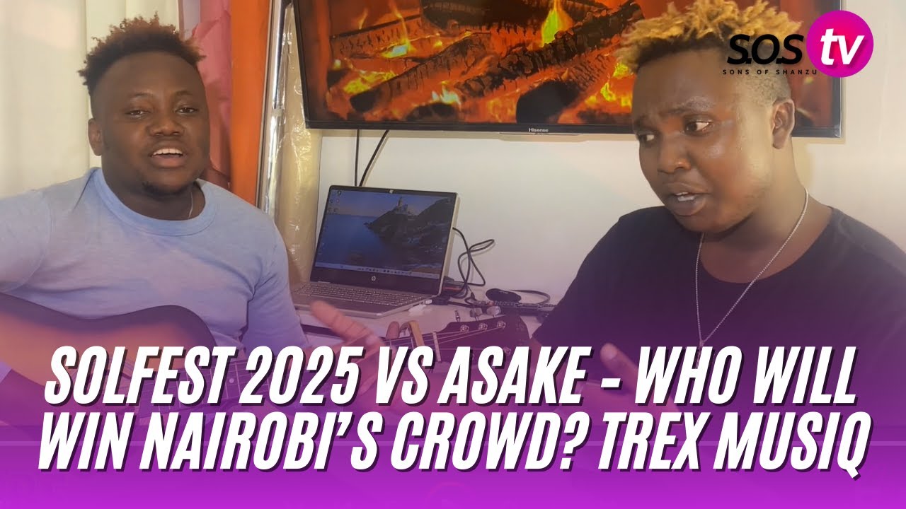 The Ultimate Kenyan Music Showdown! SolFest 2025 vs Asake – Who Will Win Nairobi’s Crowd? Trex Musiq