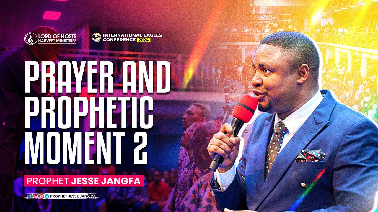 Prophetic Moment -2  || IEC 2024  || Prophet Jesse Jangfa