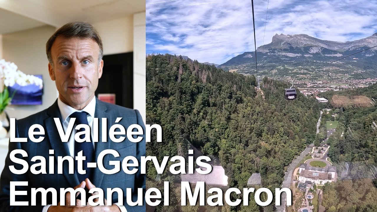 Emmanuel Macron Le Valléen télécabine Saint-Gervais Mont-Blanc Le Fayet transport environnement