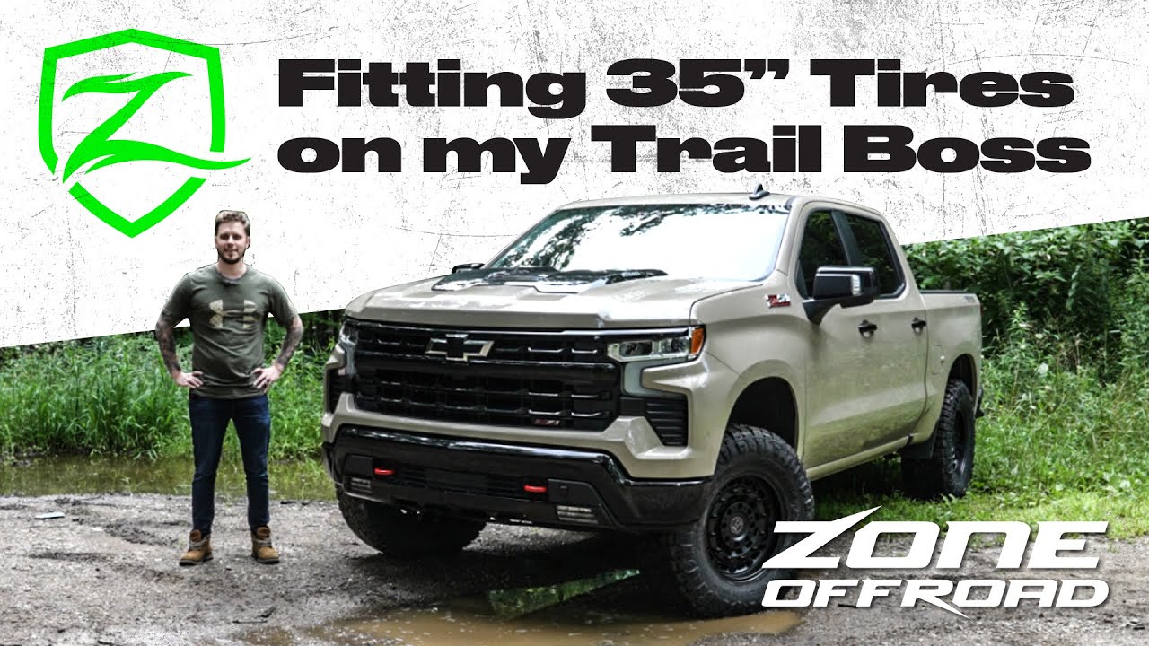 Fitting 35" Tires on my Chevy Trail Boss