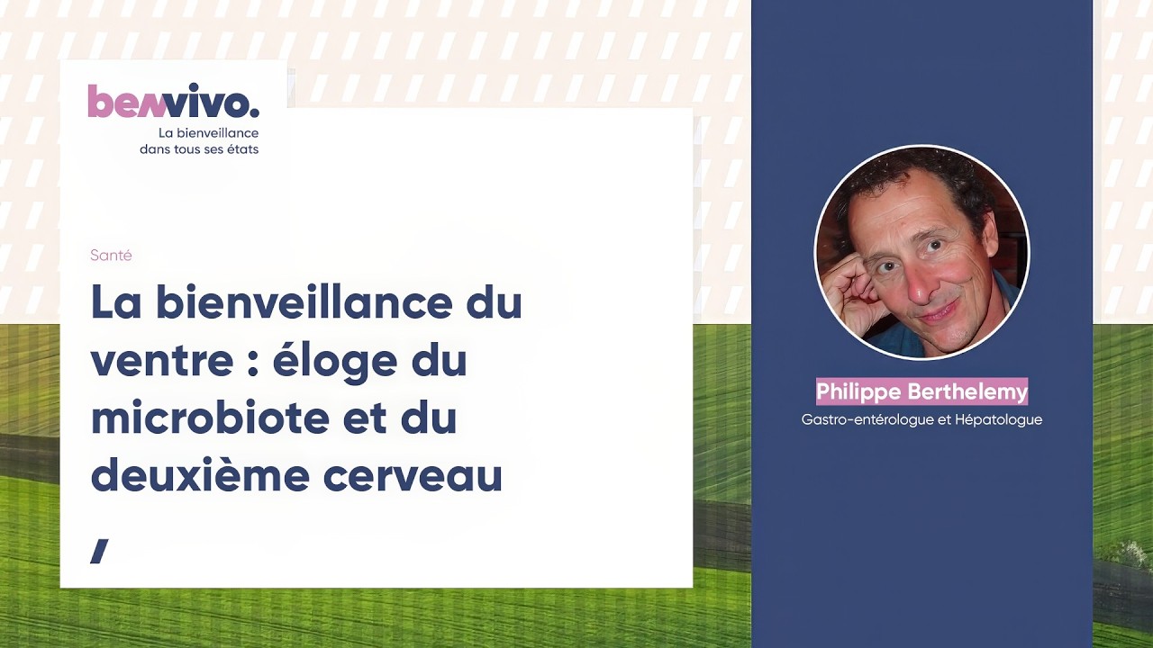 La Bienveillance du Ventre : Microbiote et Deuxième Cerveau | Santé Intestinale & Bien-être