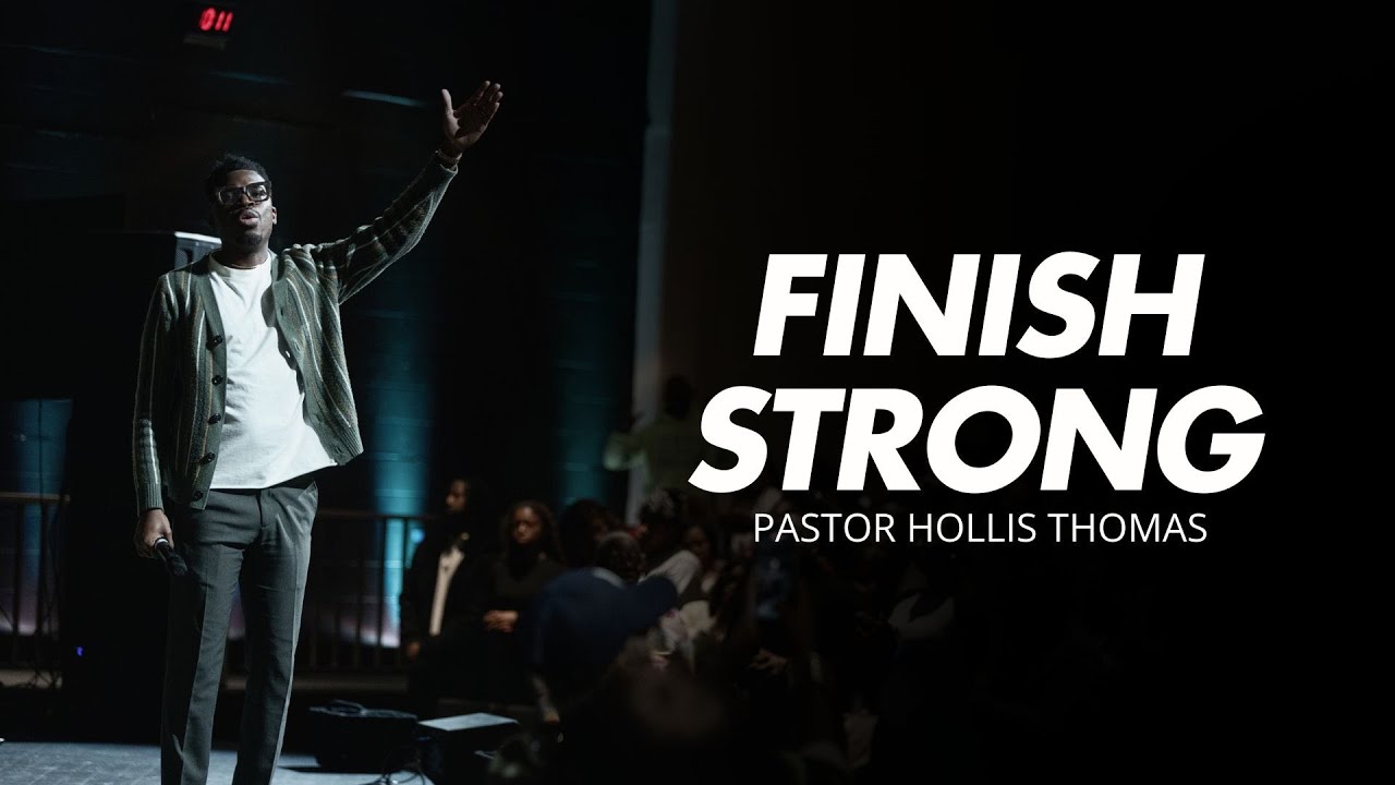 Finish Strong — Accelerate — Hollis Thomas