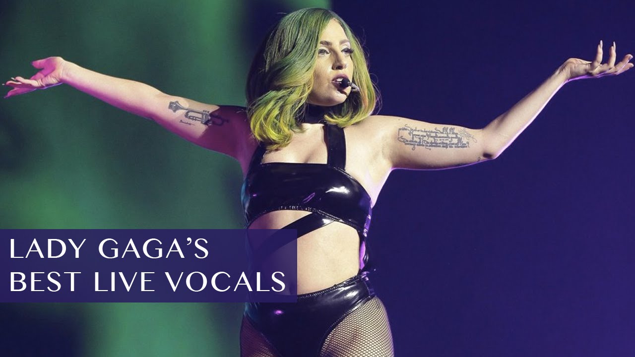 Lady Gaga's Best Live Vocals
