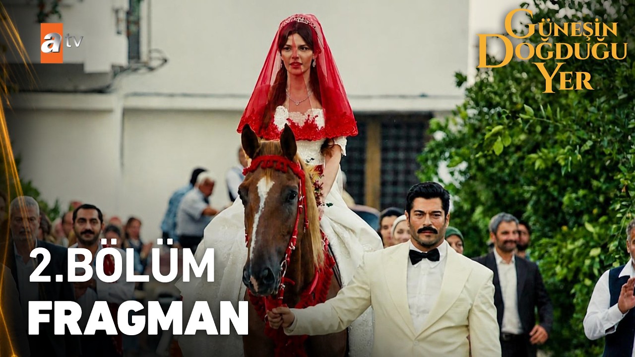 G&uuml;neşin Doğduğu Yer 2. B&ouml;l&uuml;m Fragman | 